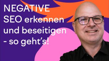 Negative SEO und toxische Links erkennen und beseitigen