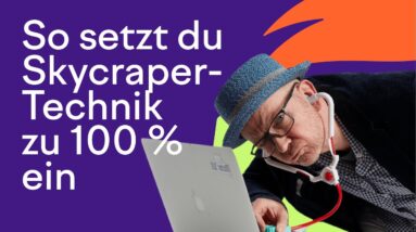 So nutzt du die Skycraper Technik zu 100 %