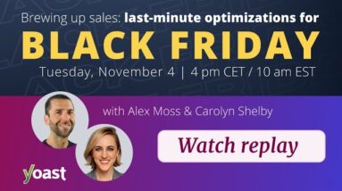 Brewing up sales: last-minute optimizations for Black Friday